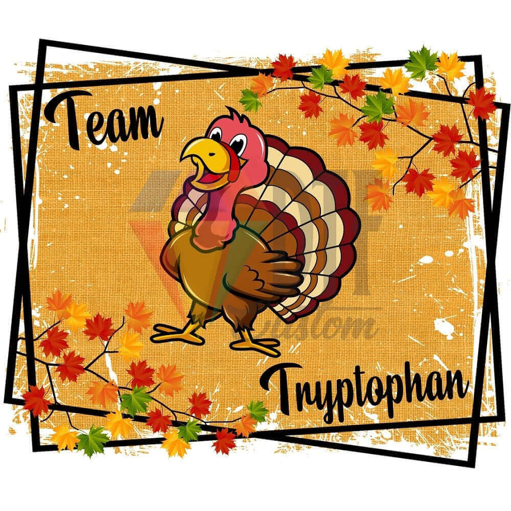 Team Trytophan DTF transfer design