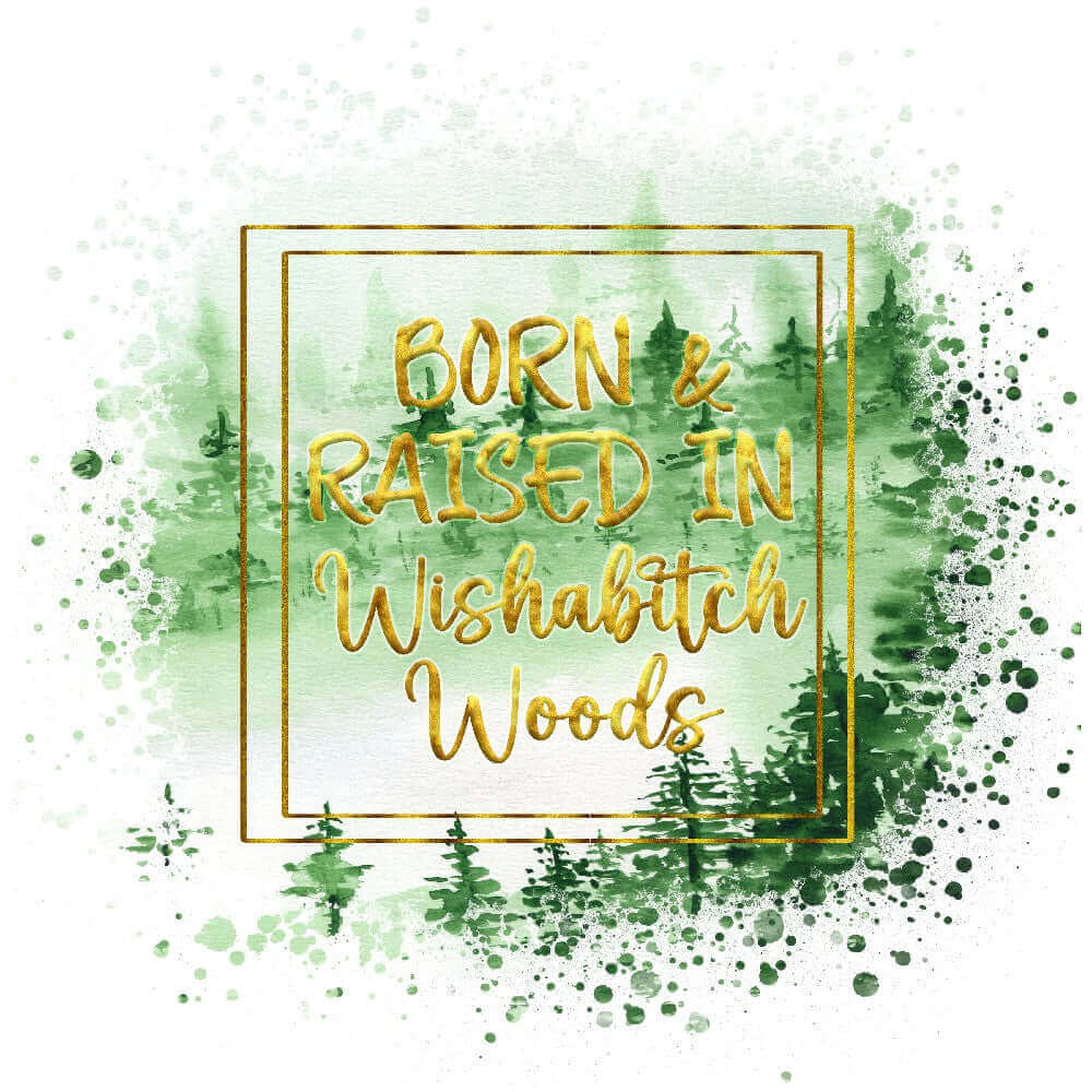 Wishabitch Woods DTF transfer design