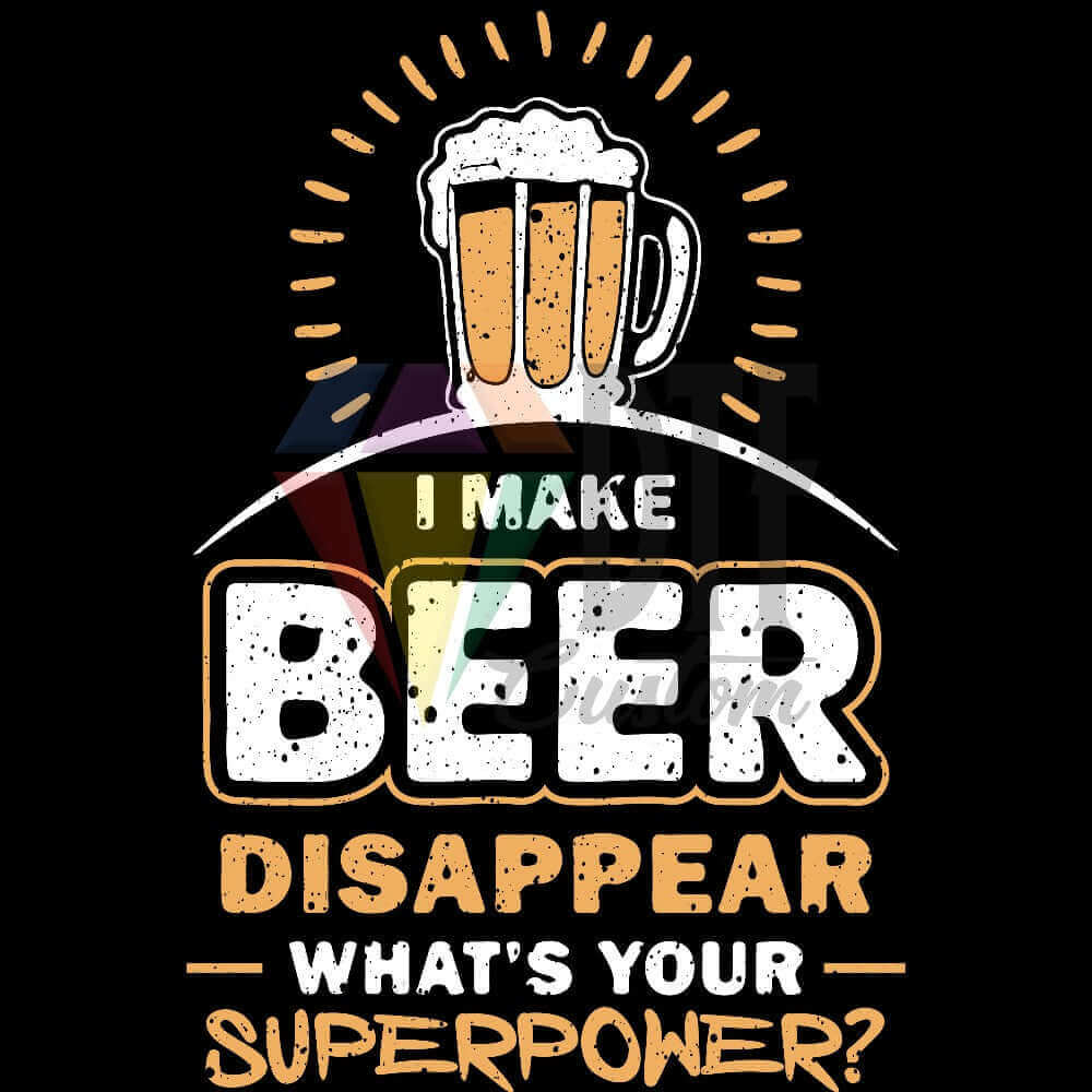 Beer Disappear DTF transfer design
