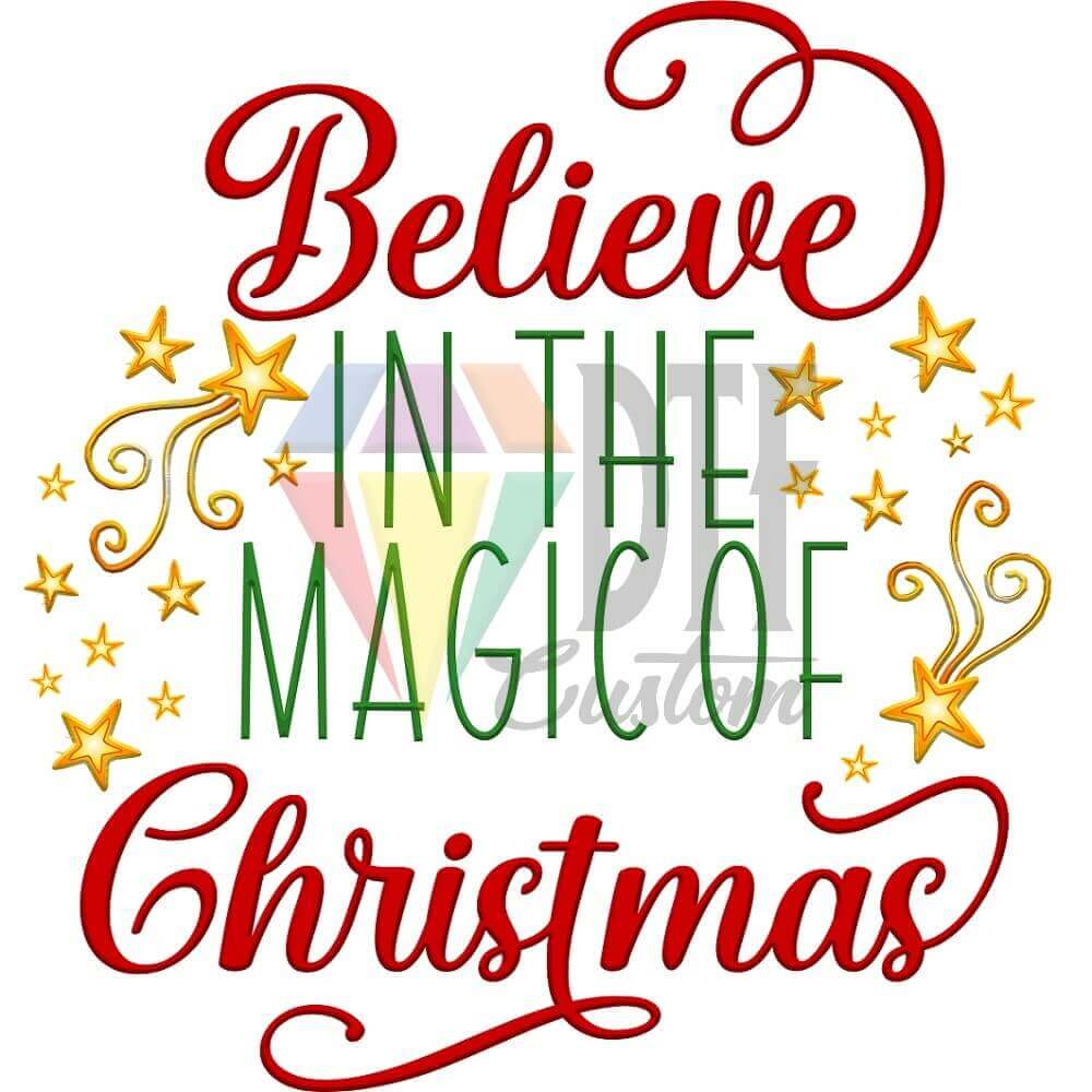 Believe in the Magic of Christmas DTF transfer design