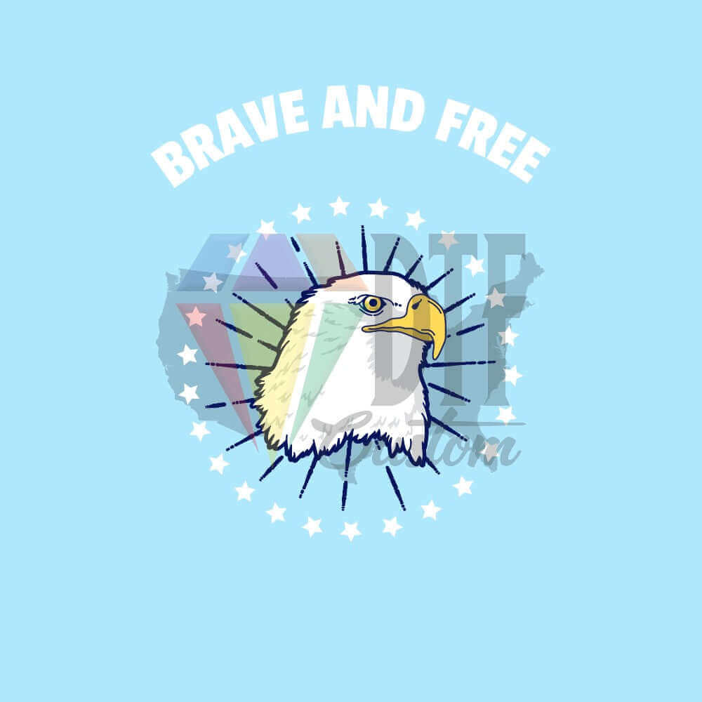 Brave And Free DTF transfer design