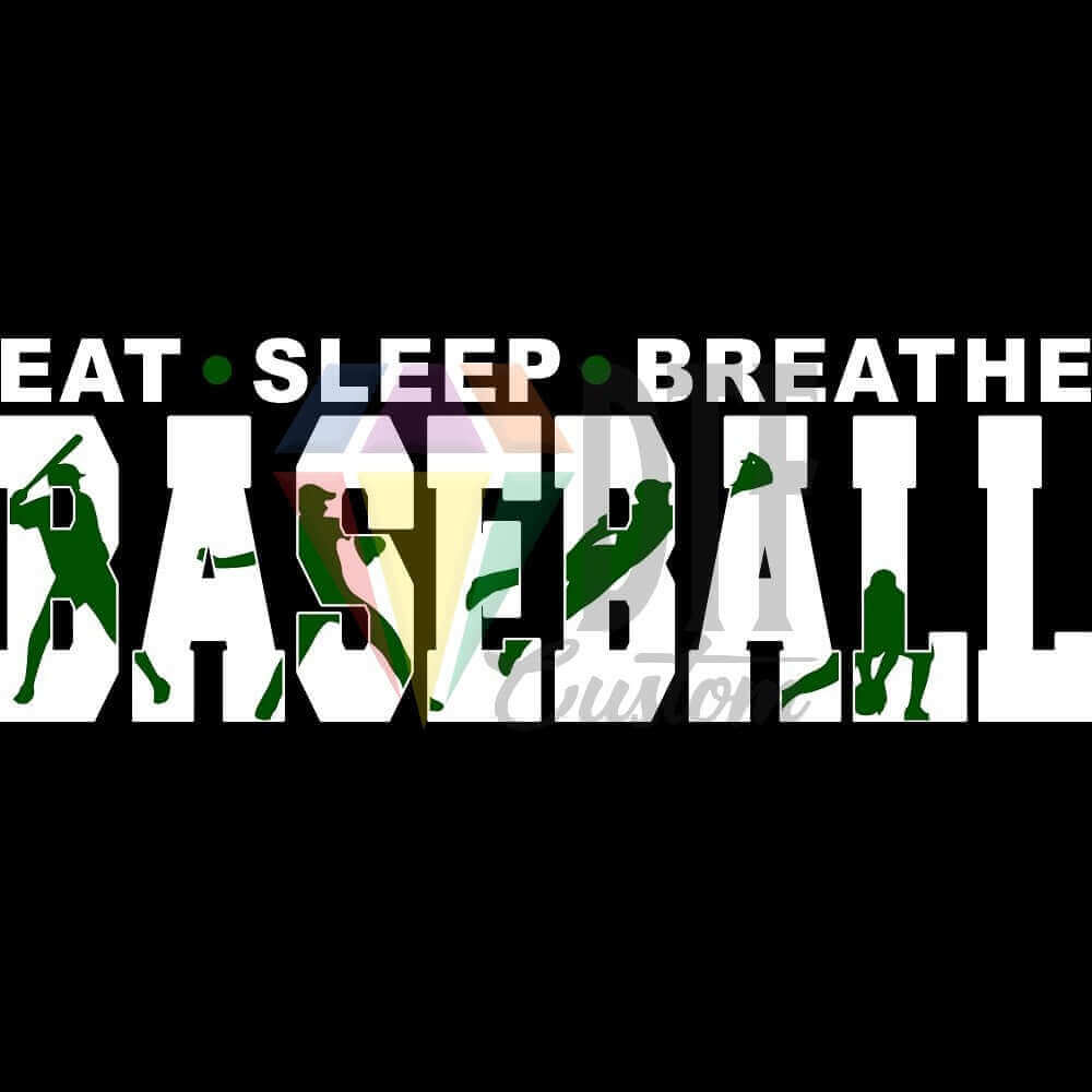 Eat Sleep Breathe Baseball White and Forrest Green DTF transfer design