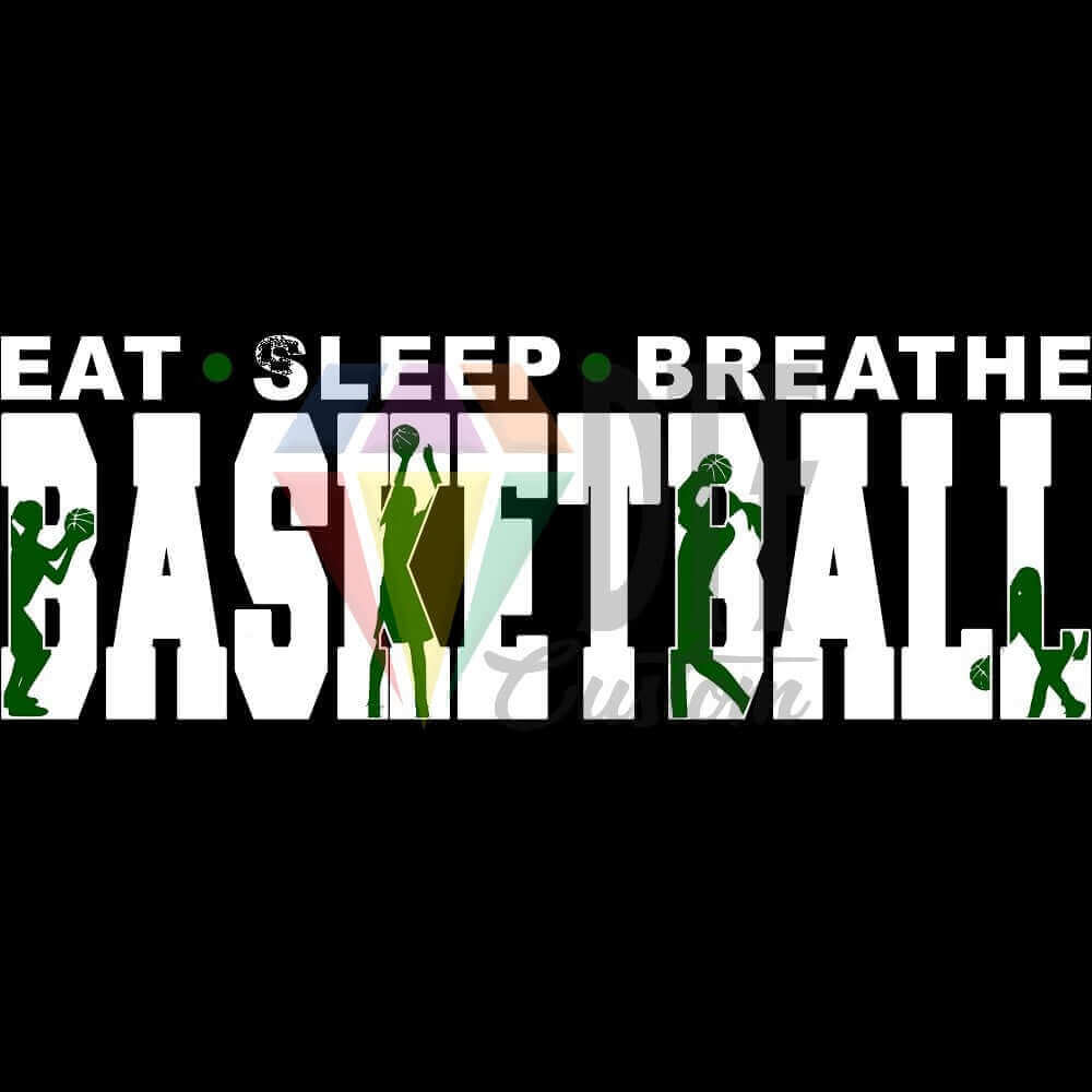 Eat Sleep Breathe Basketball White and Forrest Green DTF transfer design
