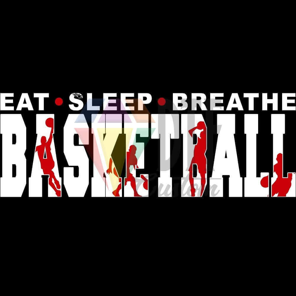Eat Sleep Breathe Basketball White and RedDTF transfer design