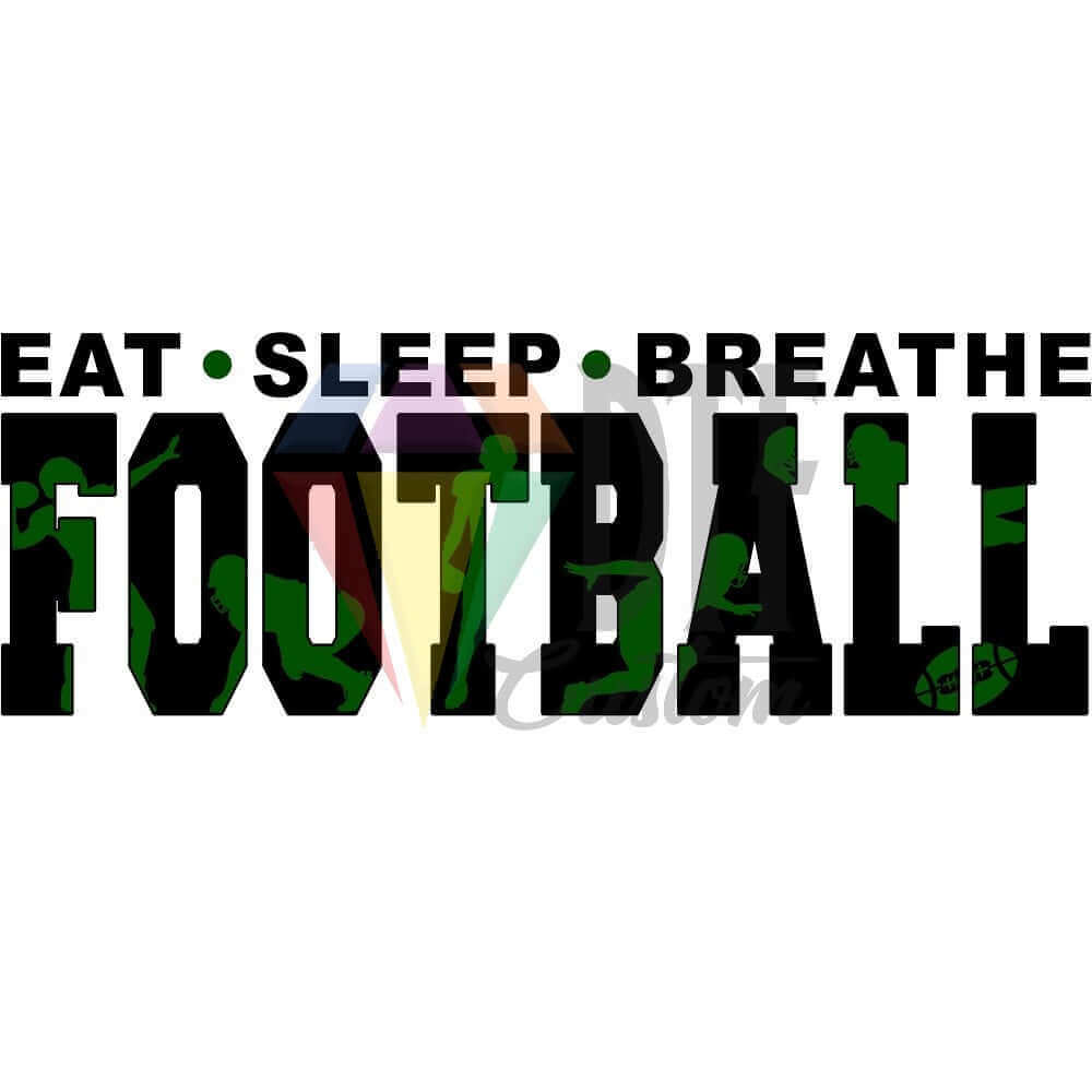 Eat Sleep Breathe Football Black and Forrest Green DTF transfer design