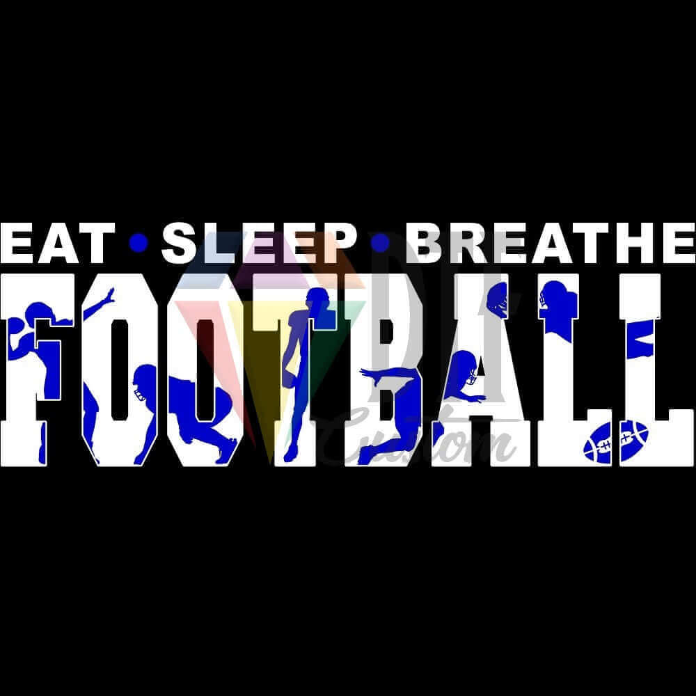 Eat Sleep Breathe Football White and Blue DTF transfer design