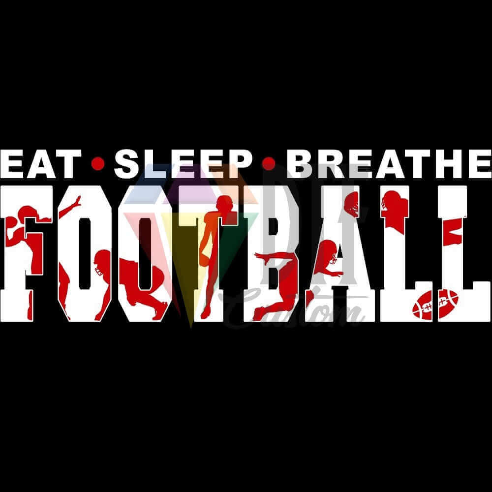 Eat Sleep Breathe Football White and Red DTF transfer design
