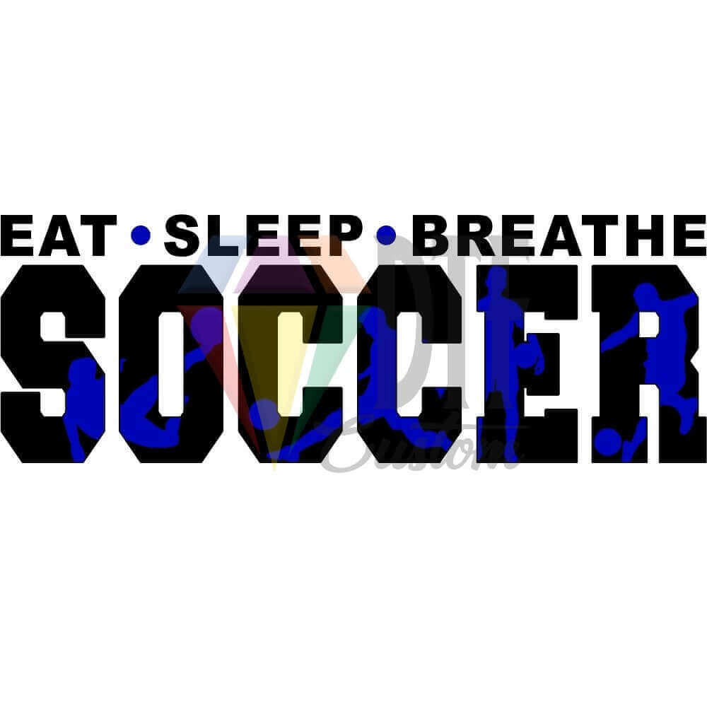 Eat Sleep Breathe Soccer Black and Blue DTF transfer design