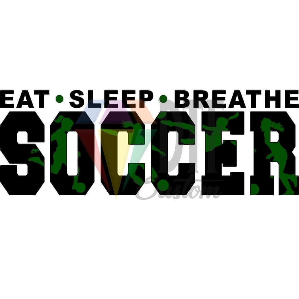 Eat Sleep Breathe Soccer Black and Forrest Green DTF transfer design
