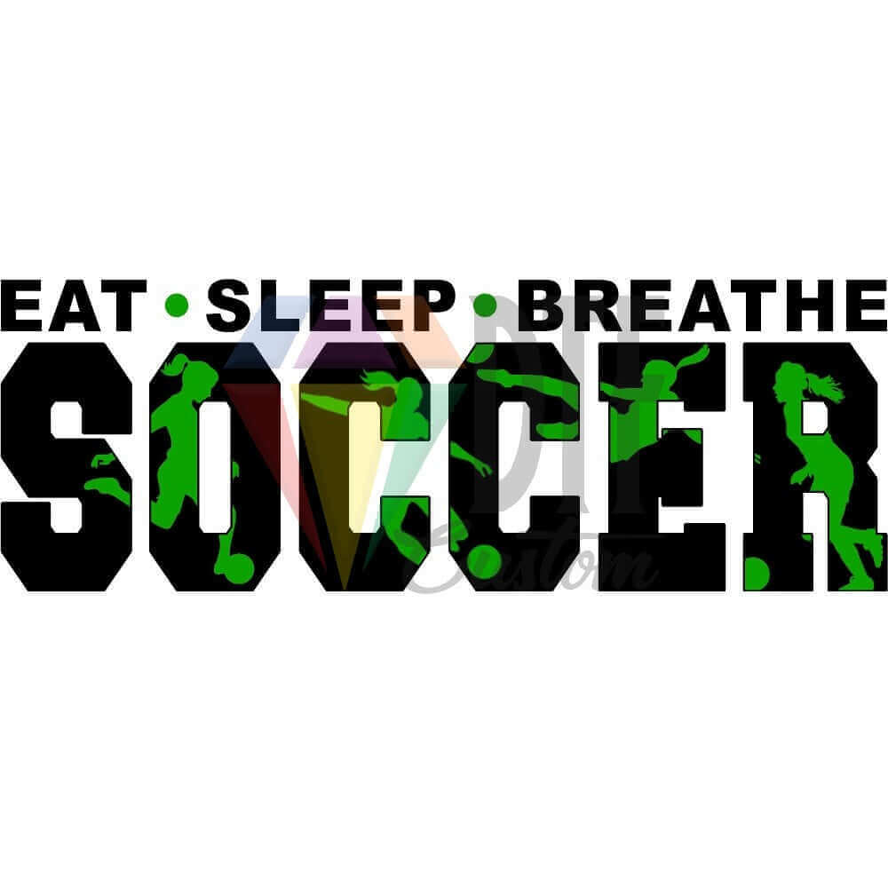 Eat Sleep Breathe Soccer Black and Green DTF transfer design
