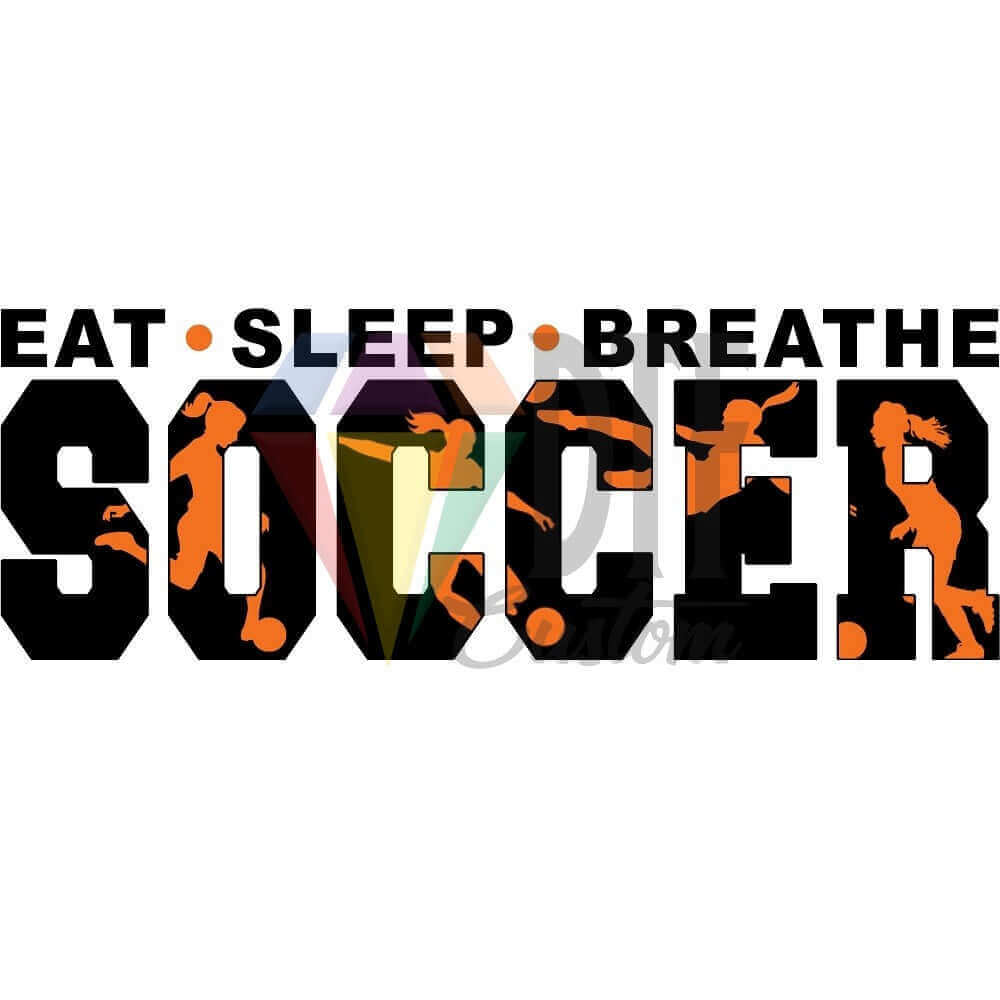 Eat Sleep Breathe Soccer Black and Orange DTF transfer design
