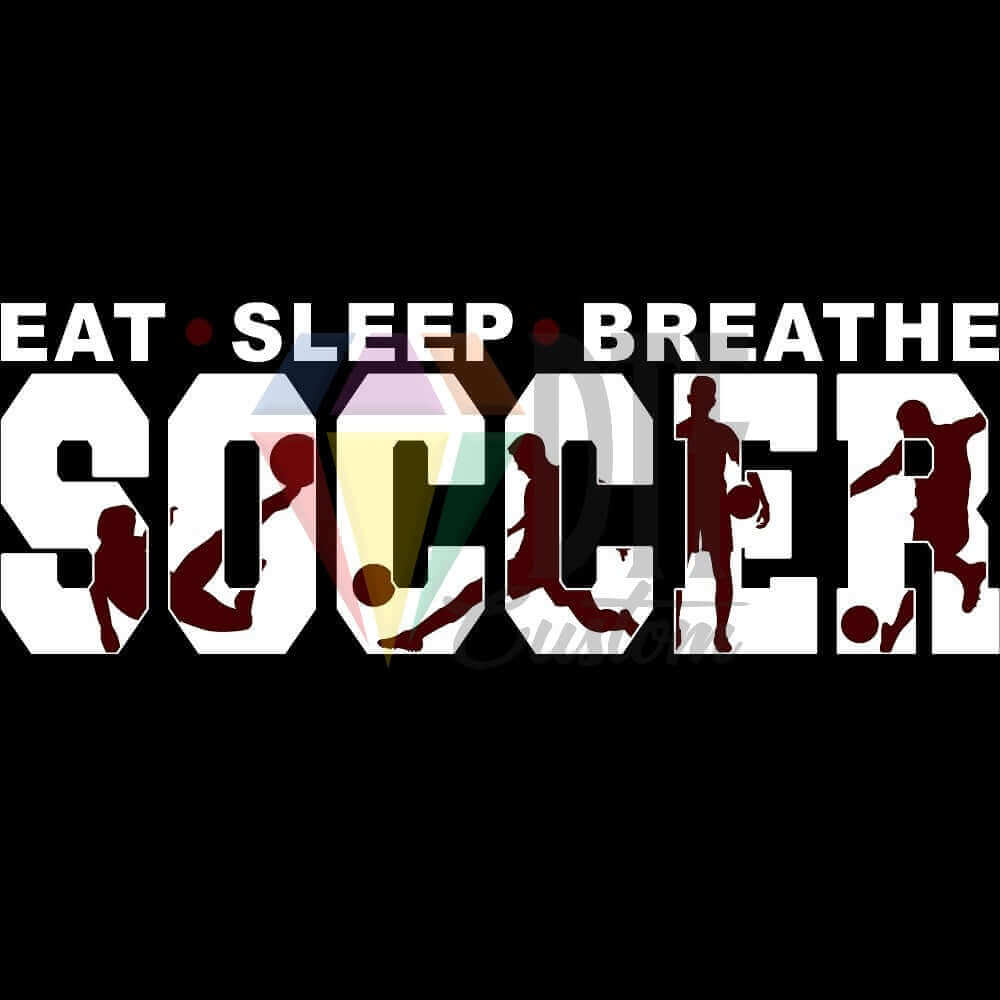 Eat Sleep Breathe Soccer White and Maroon DTF transfer design