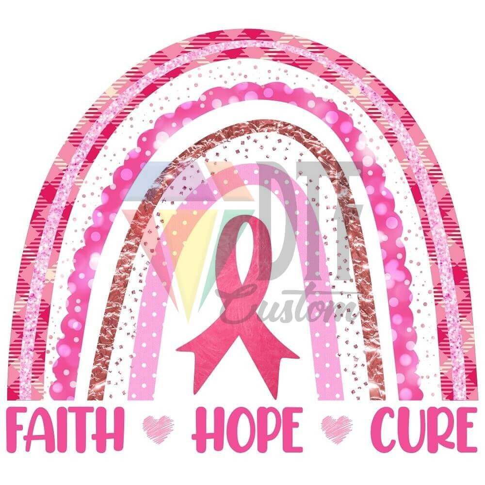Faith Hope Cure Rainbow DTF transfer design