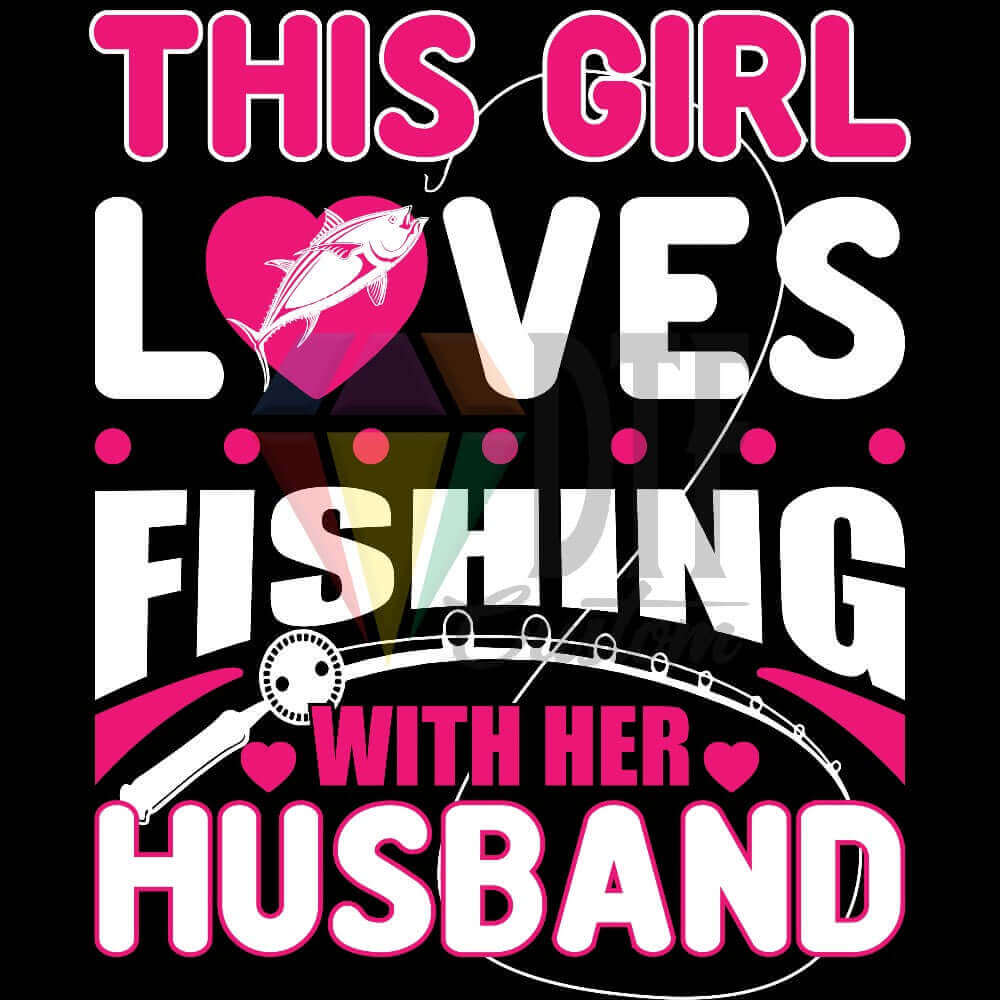 Fishing With Husband DTF transfer design