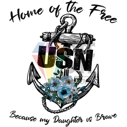 Home of the Brave Because of the Brave Navy Daughter DTF transfer design