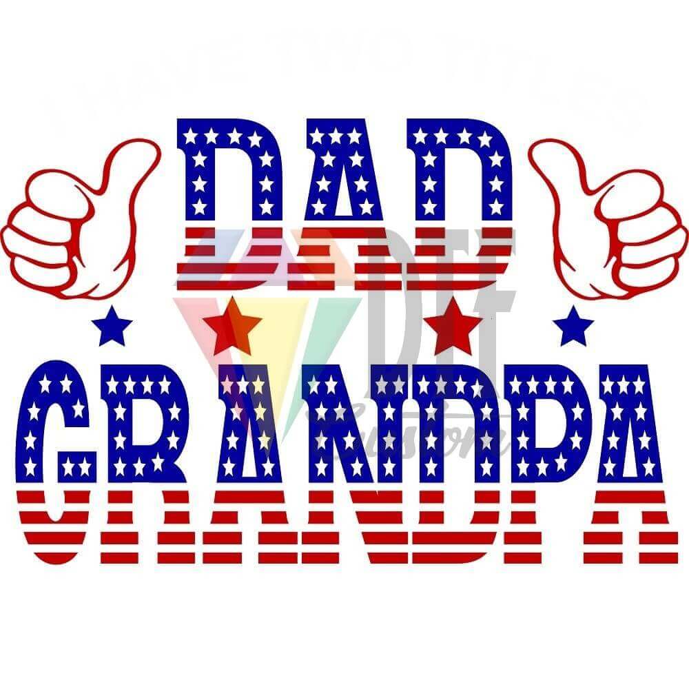 I Have Two Titles Dad and Grandpa DTF transfer design