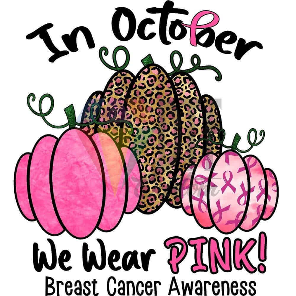 In October We Wear Pink 3 Pumpkins DTF transfer design