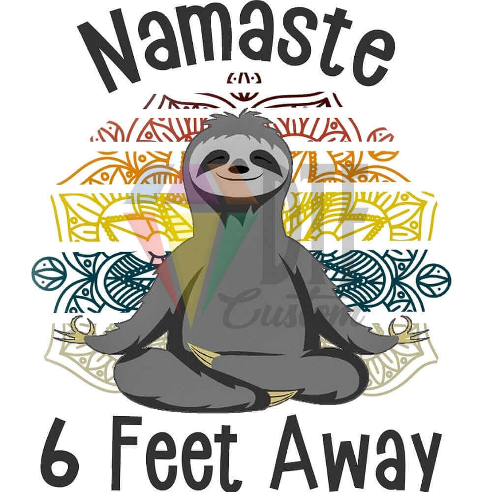 Namaste 6 Feet Away DTF transfer design