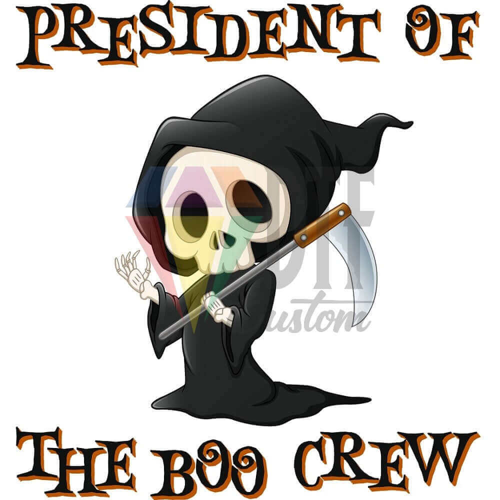 President of the Boo Crew DTF transfer design