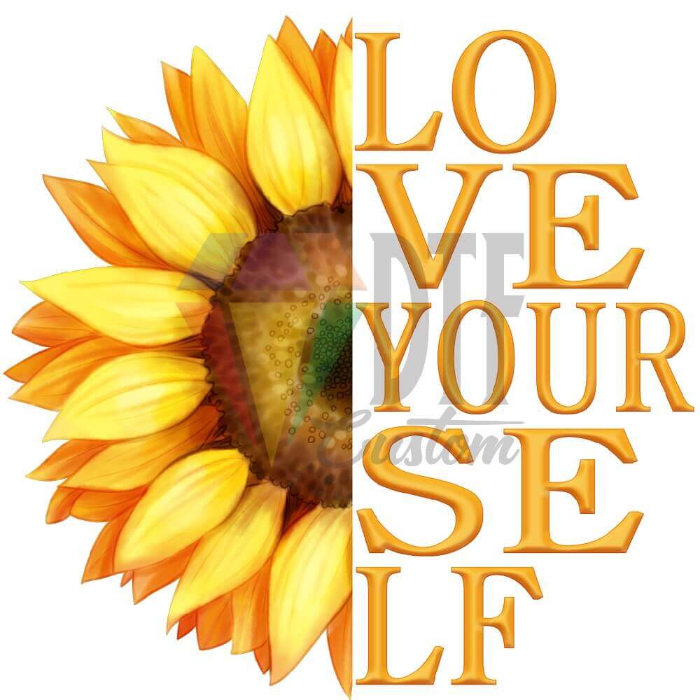 Sunflower Love Yourself DTF transfer design