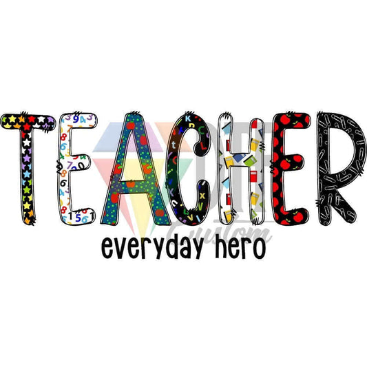 Teacher Everyday Hero DTF transfer design