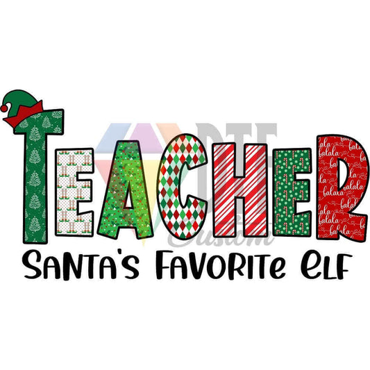 Teacher Santa's Favorite Elf DTF transfer design