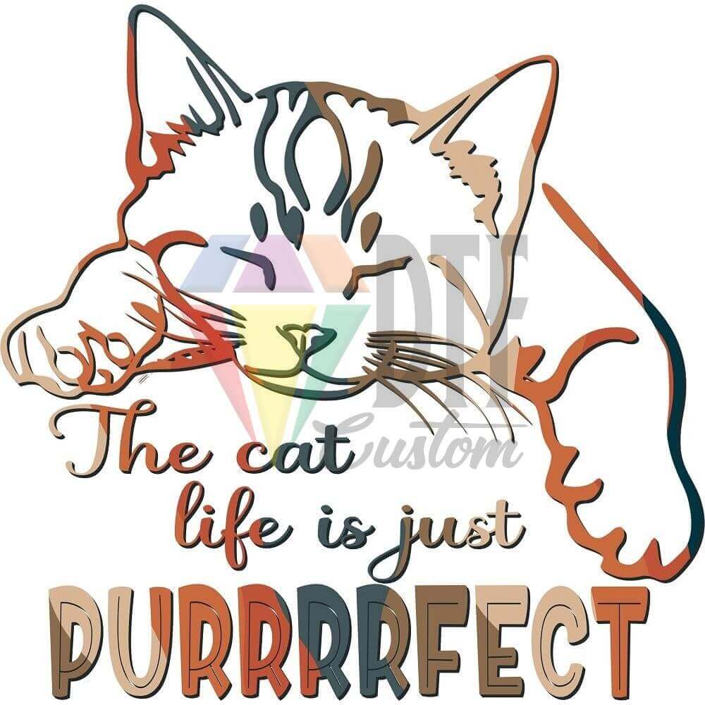 The Cat Life is Purrrrfect DTF transfer design