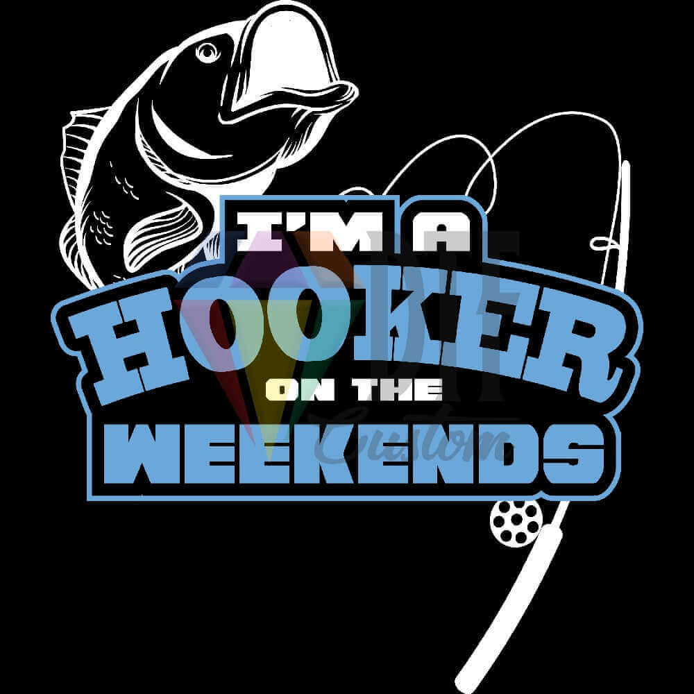 Weekend Hooker DTF transfer design