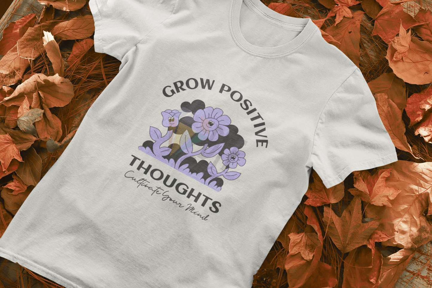 GROW POSITIVE THOUGHTS DTF transfer design